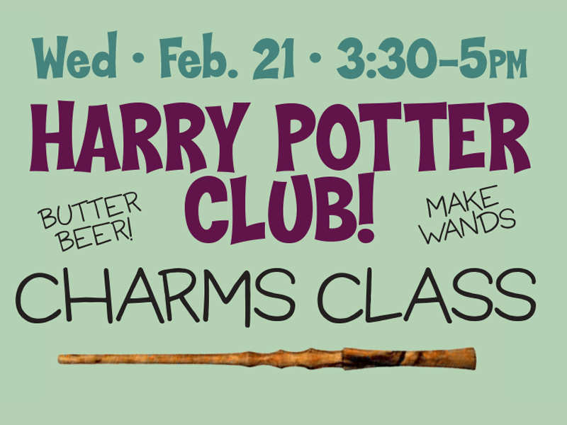 Harry Potter Club - Wed.  Feb 21 • 3:30 - 5 pm